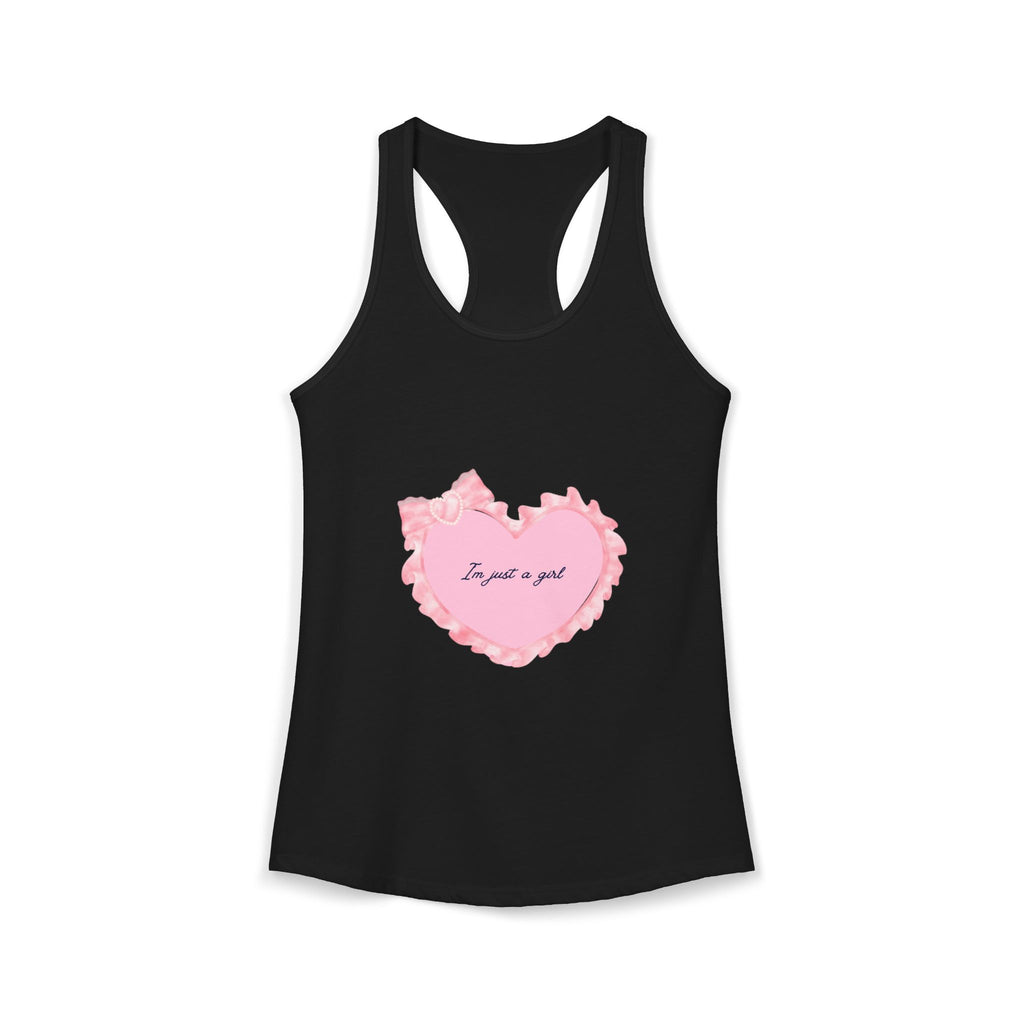 “I’m just a girl” Women's Ideal Racerback Tank