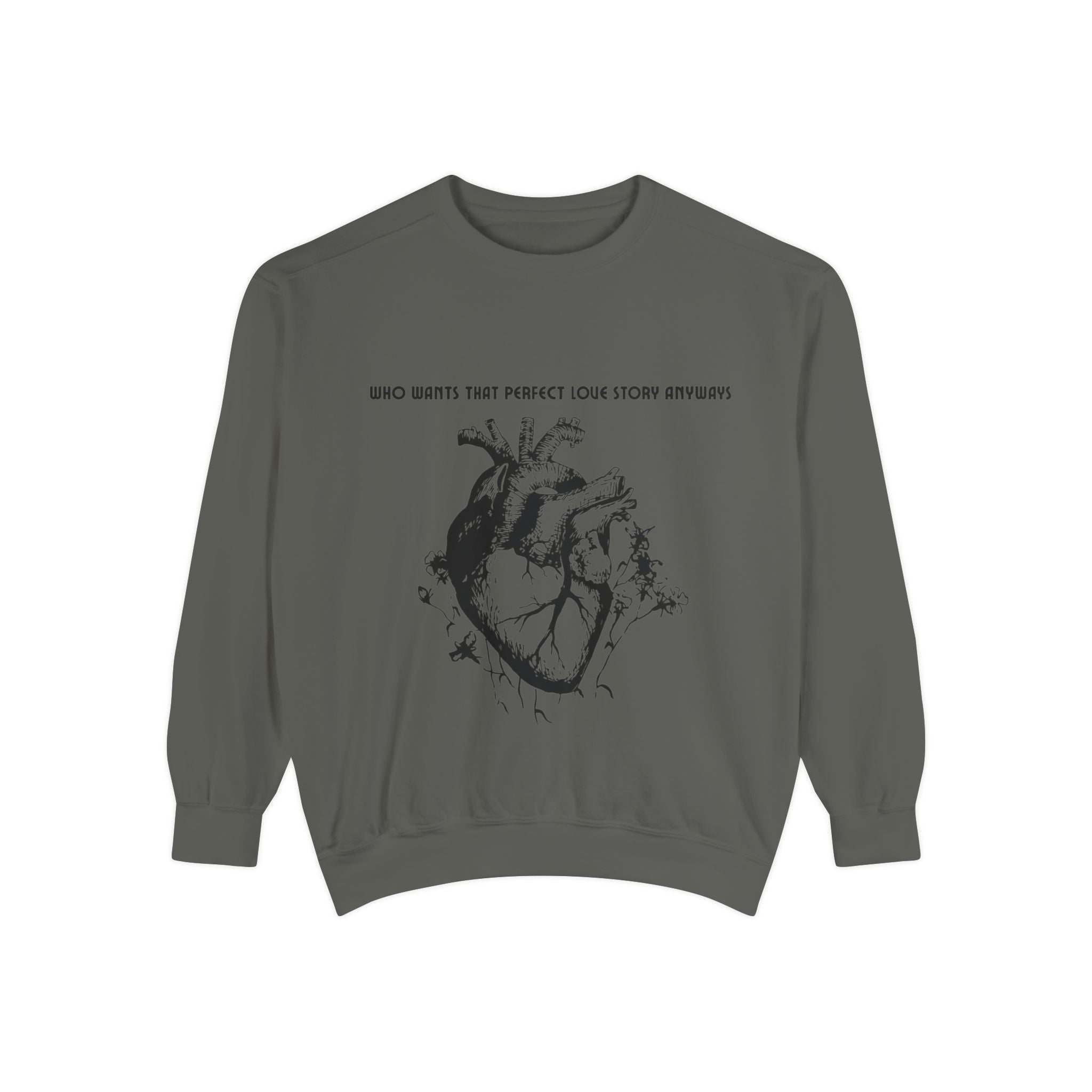 Heart Illustration Sweatshirt — “Who Wants That Perfect Love Story Anyways” Graphic Crewneck