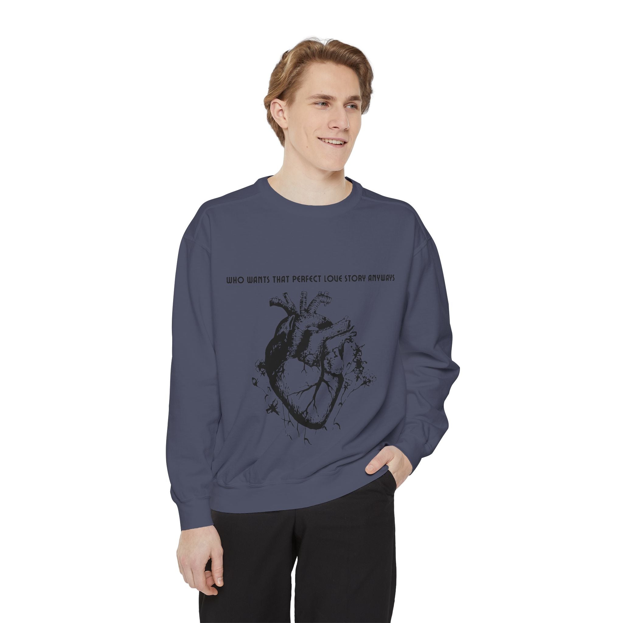 Heart Illustration Sweatshirt — “Who Wants That Perfect Love Story Anyways” Graphic Crewneck