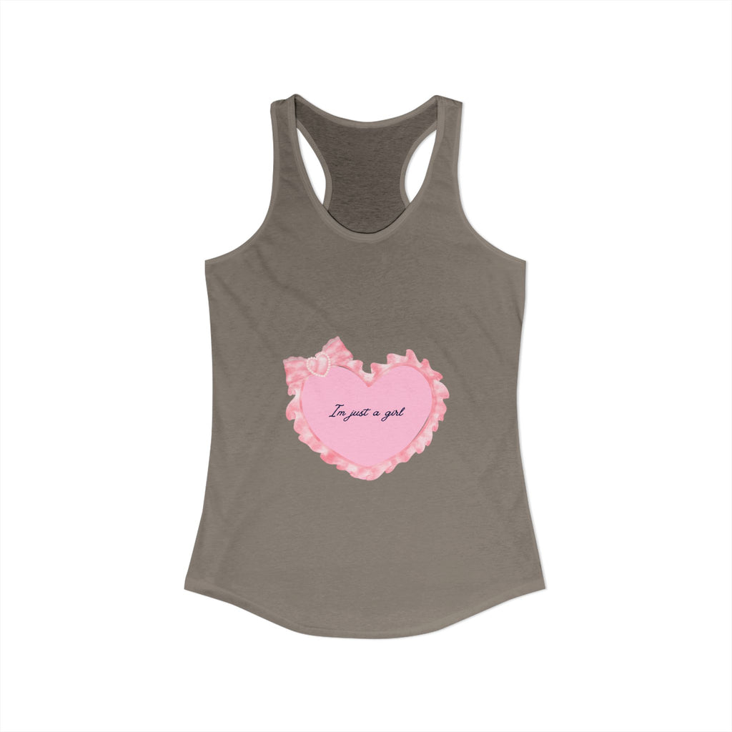 “I’m just a girl” Women's Ideal Racerback Tank