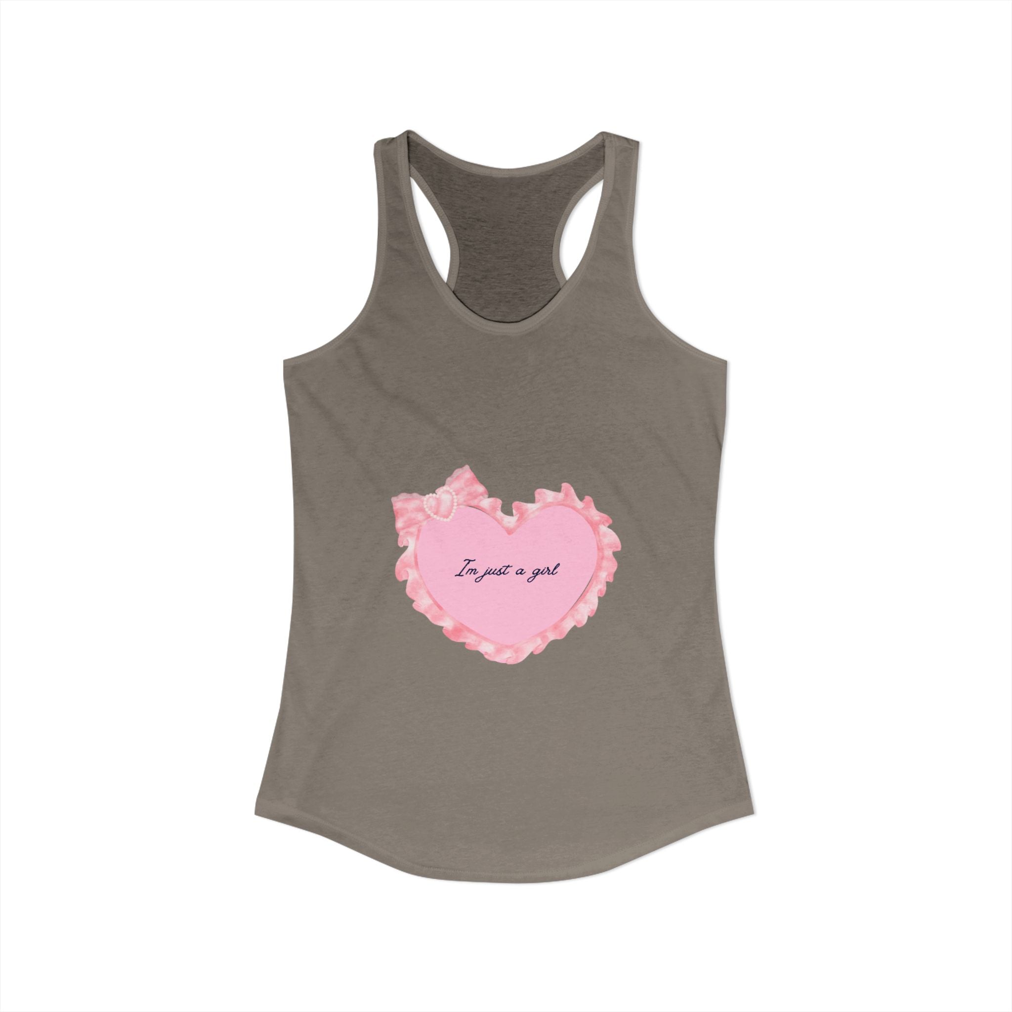 “I’m just a girl” Women's Ideal Racerback Tank