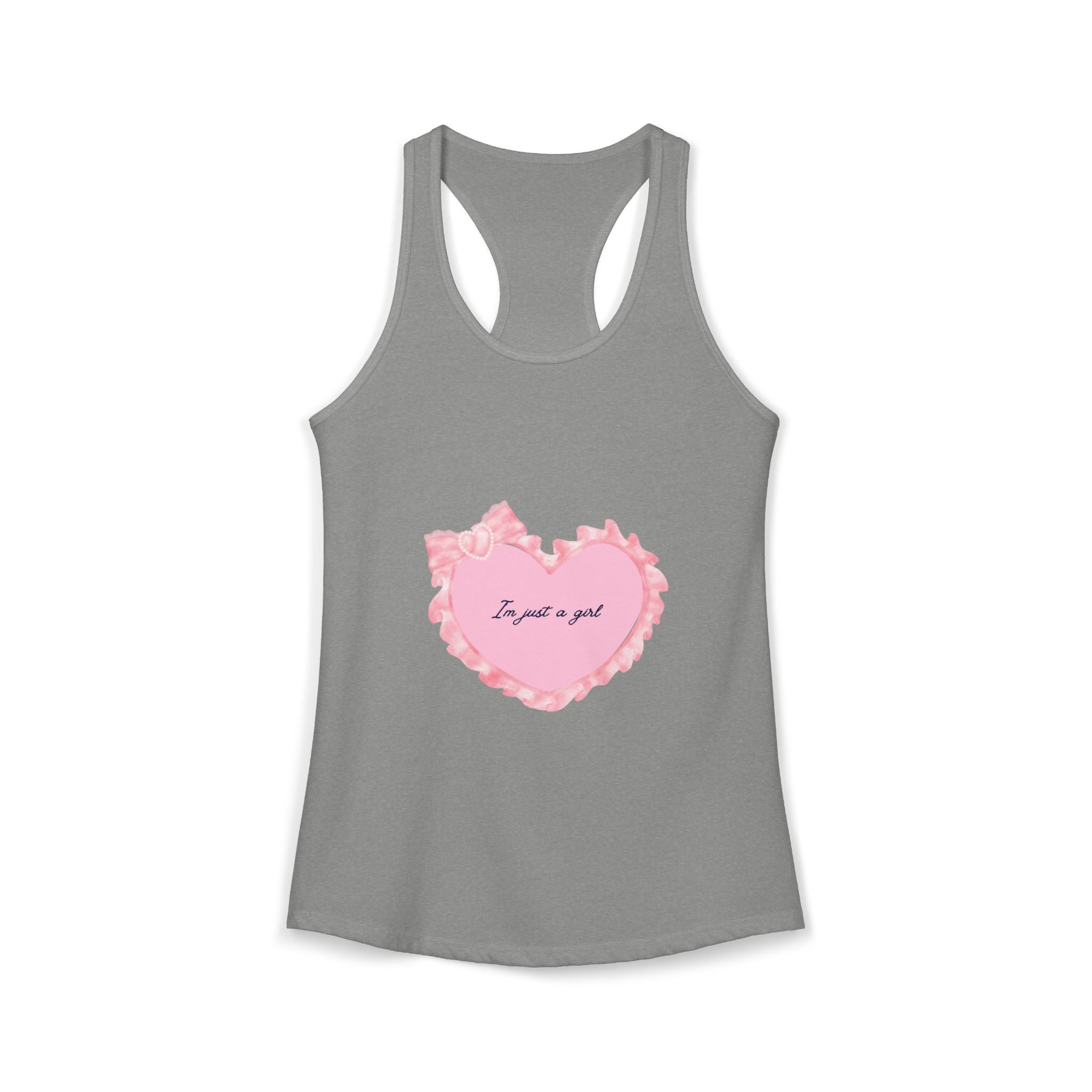 “I’m just a girl” Women's Ideal Racerback Tank