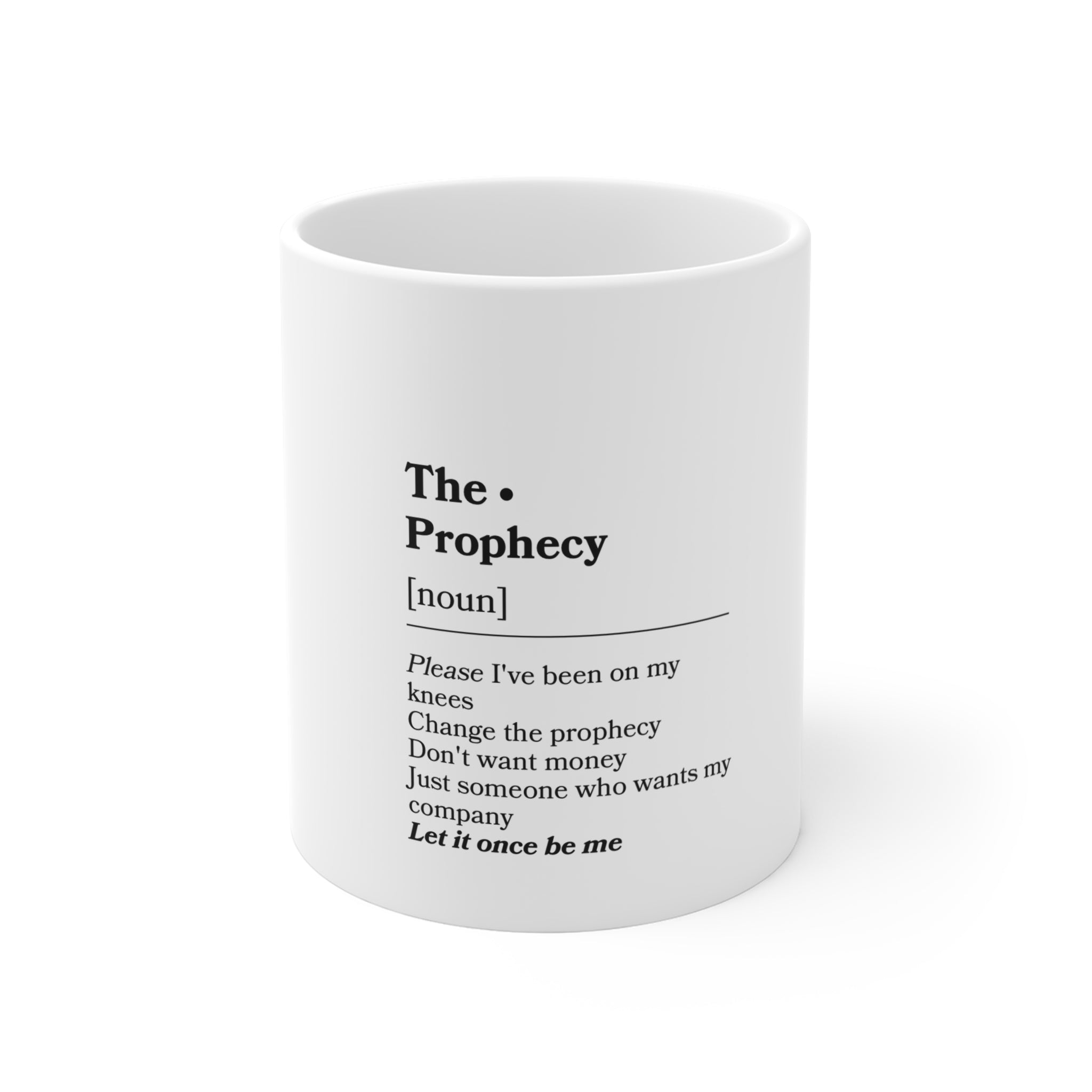 The Prophecy Definition Mug - Funny Coffee Cup with Lyrics/Text Print