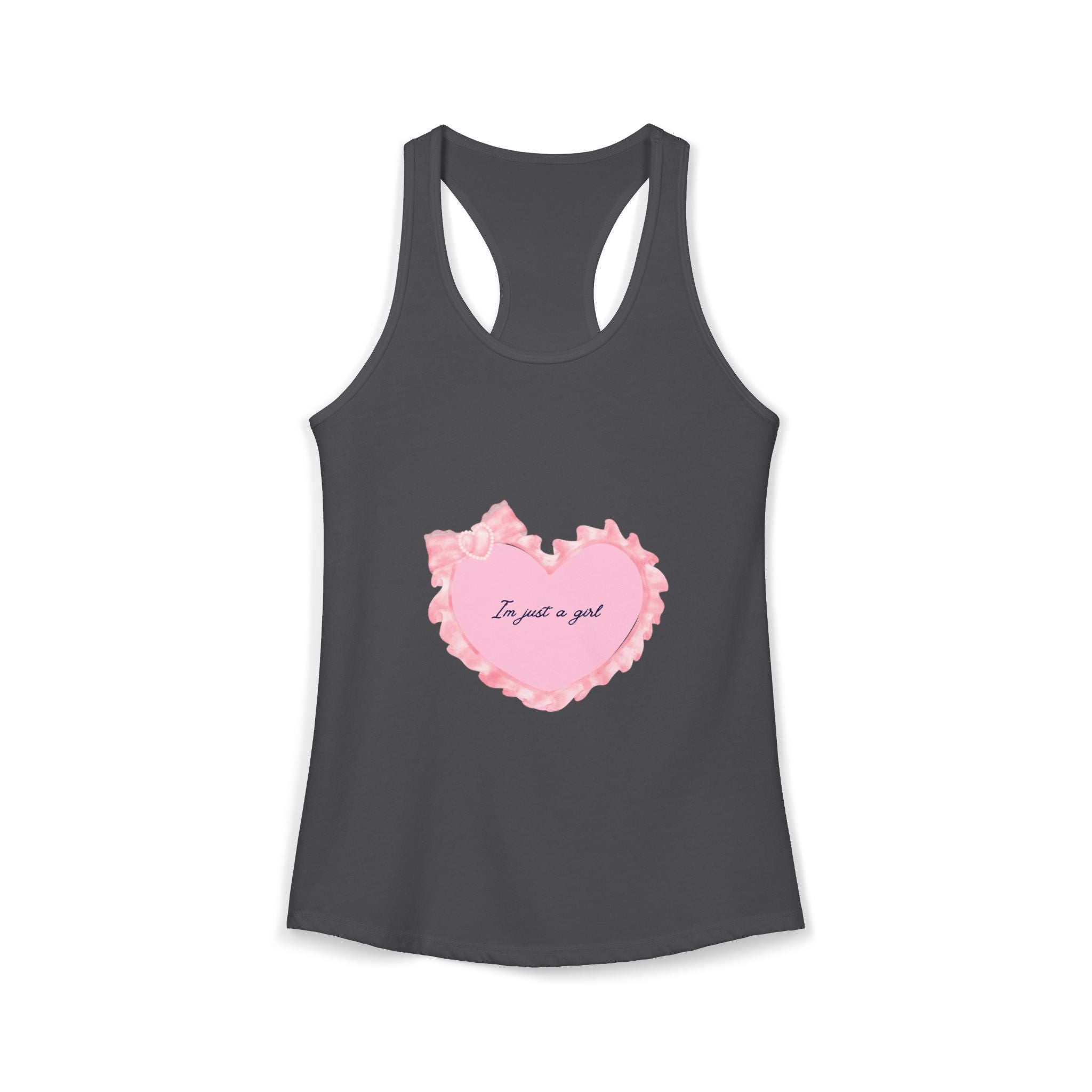 “I’m just a girl” Women's Ideal Racerback Tank