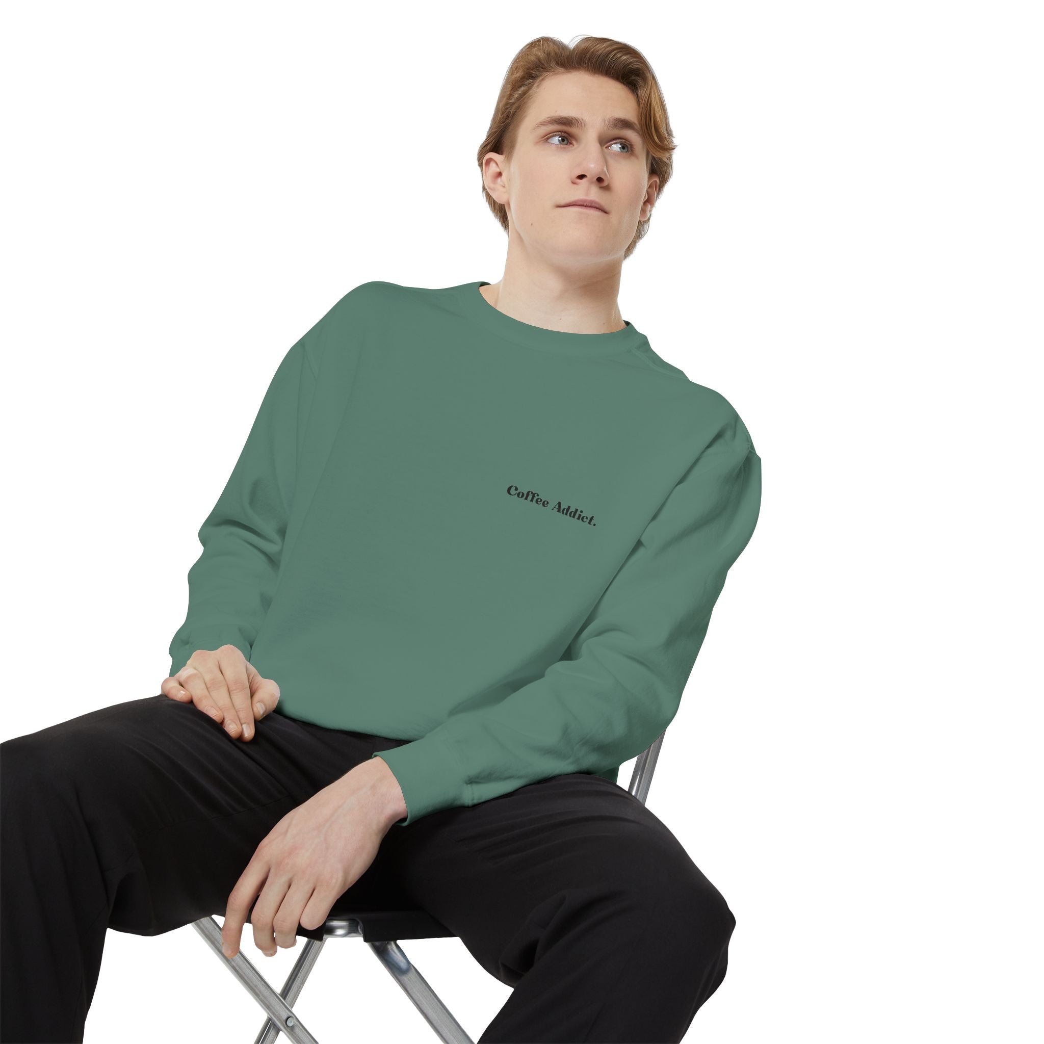 Coffee Addict Sweatshirt — Garment-Dyed Cozy Pullover for Coffee Lovers