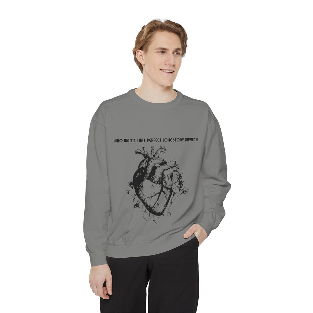 Heart Illustration Sweatshirt — “Who Wants That Perfect Love Story Anyways” Graphic Crewneck
