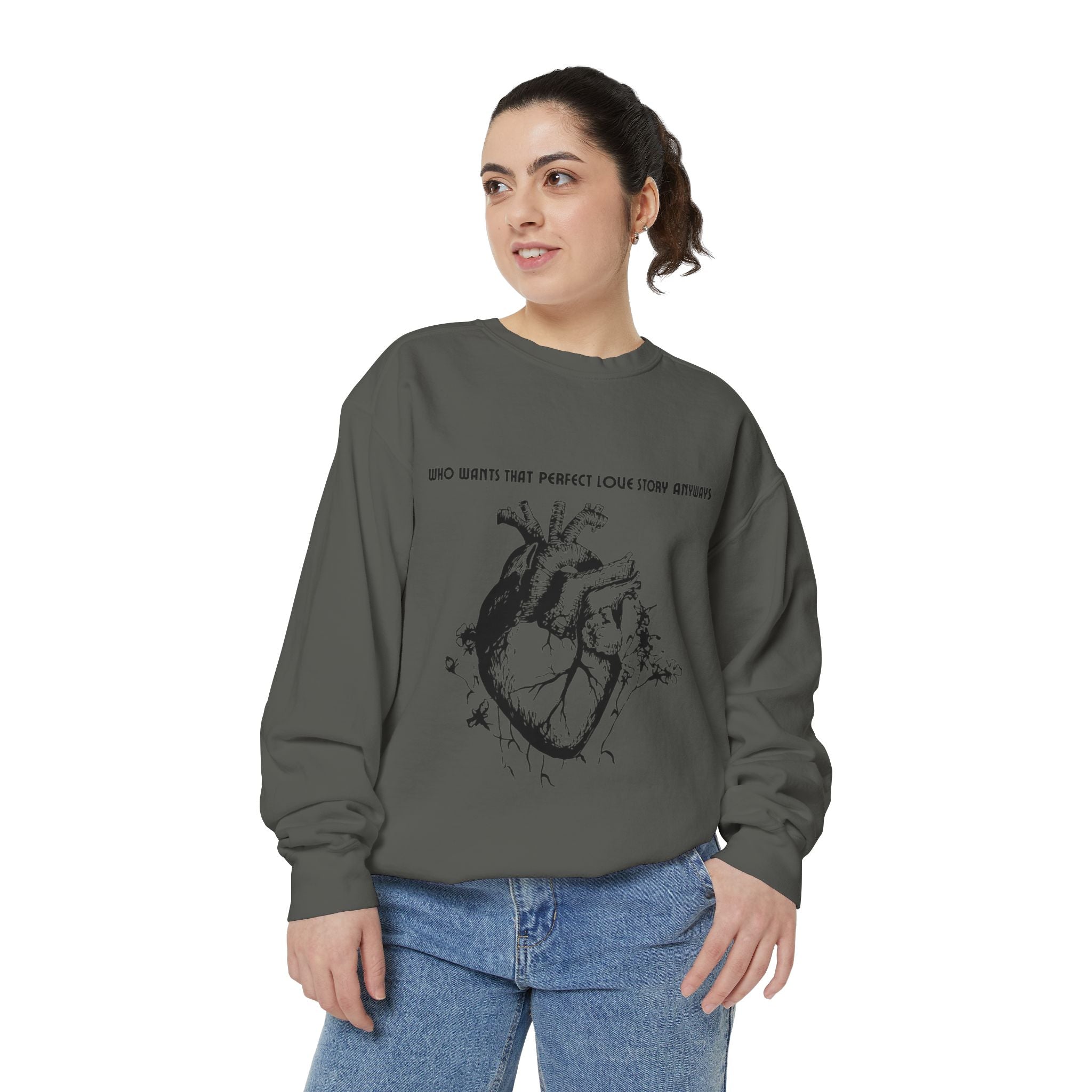 Heart Illustration Sweatshirt — “Who Wants That Perfect Love Story Anyways” Graphic Crewneck