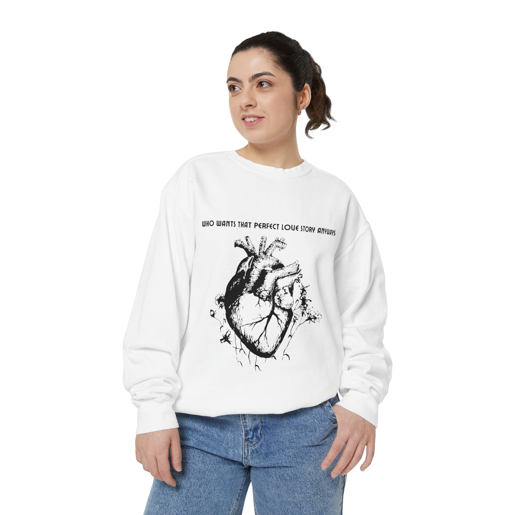 Heart Illustration Sweatshirt — “Who Wants That Perfect Love Story Anyways” Graphic Crewneck